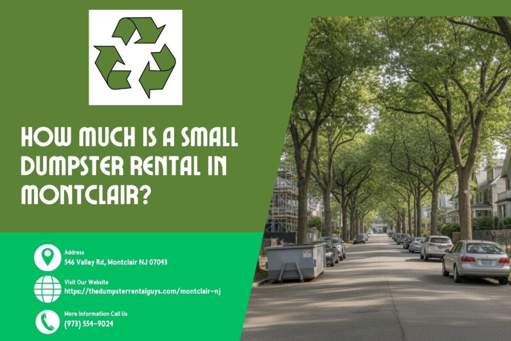 How Much Is A Small Dumpster Rental in Montclair