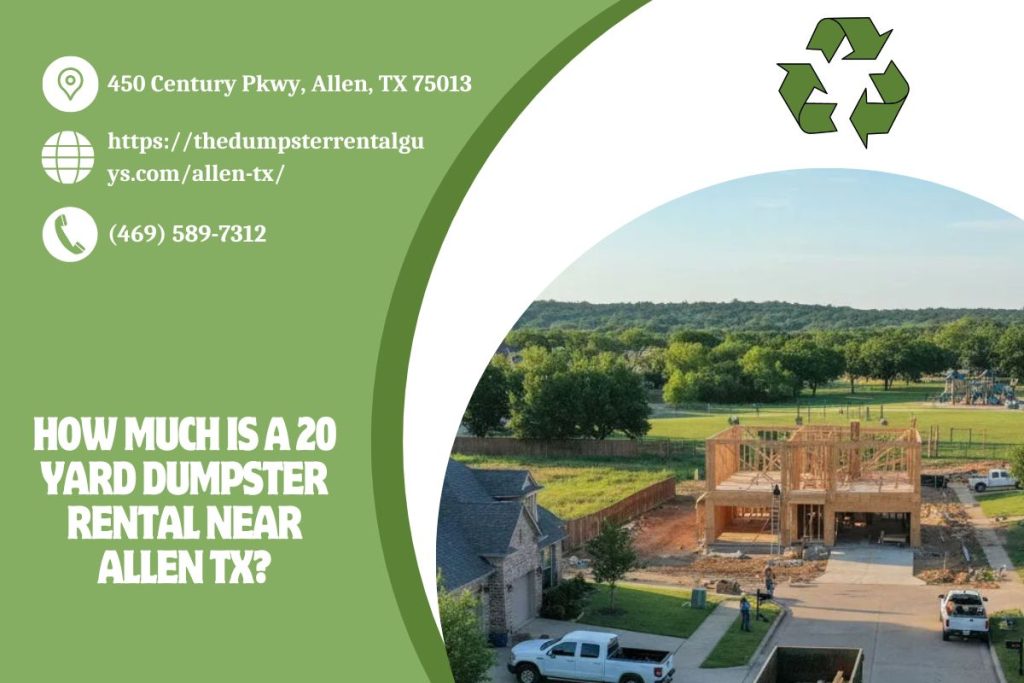 How Much is a 20 Yard Dumpster Rental near Allen TX